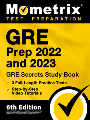 cover image of GRE Prep 2022 and 2023 - GRE Secrets Study Book, 3 Full-Length Practice Tests, Step-by-Step Video Tutorials